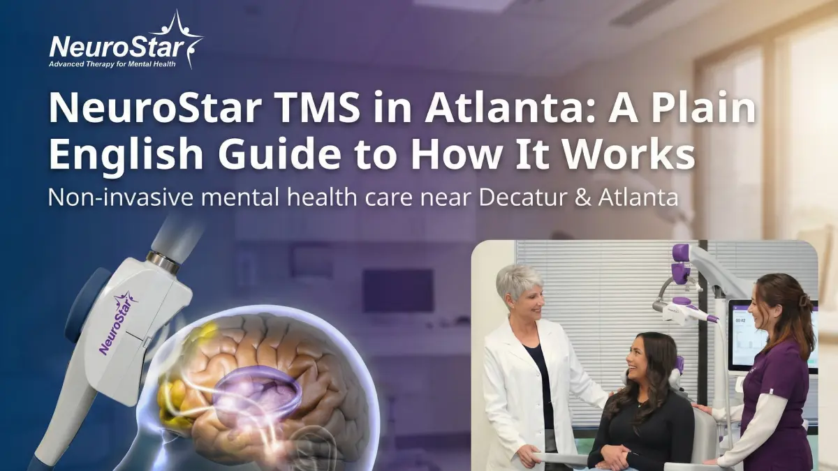 NeuroStar TMS in Atlanta A Plain English Guide to How It Works